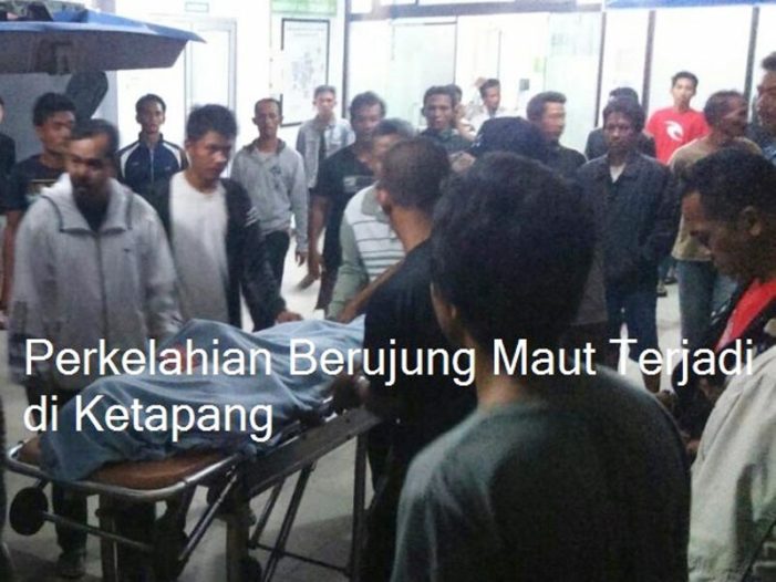 Perkelahian Berujung Maut Terjadi di Ketapang