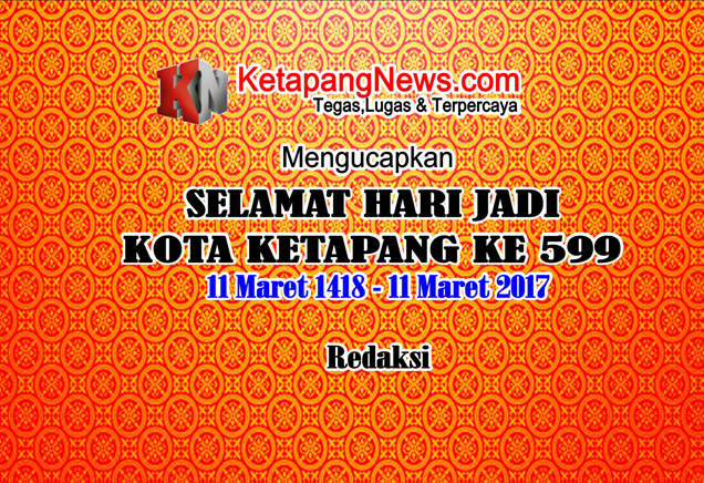 IKLAN REDAKSI HARI JADI KETAPANG,KETAPANG NEWS