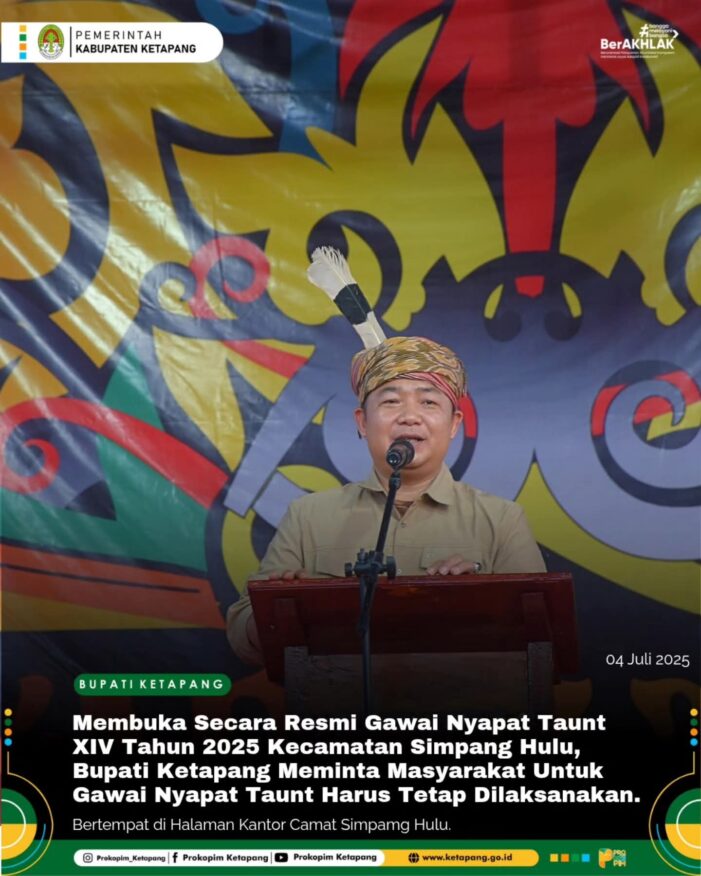 Bupati Ketapang Membuka Gawai Nyapat Tautn XIV Tahun 2025 Simpang Hulu