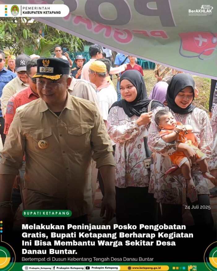Bupati Ketapang Meninjau Posko Pengobatan Gratis di Desa Danau Buntar