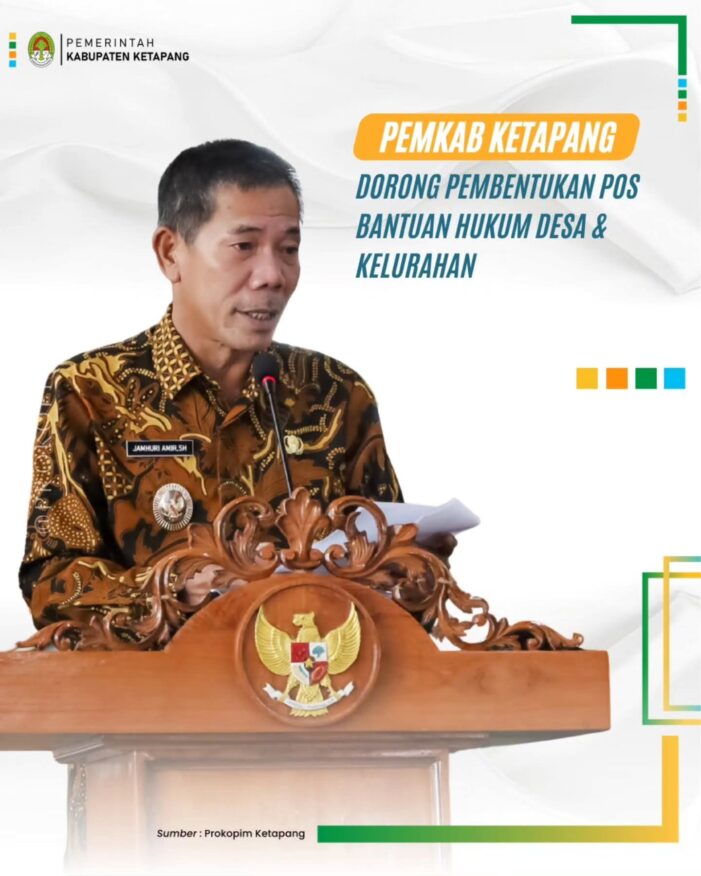 Pemkab Ketapang Dorong Pembentukan Pos Bantuan Hukum Desa dan Kelurahan