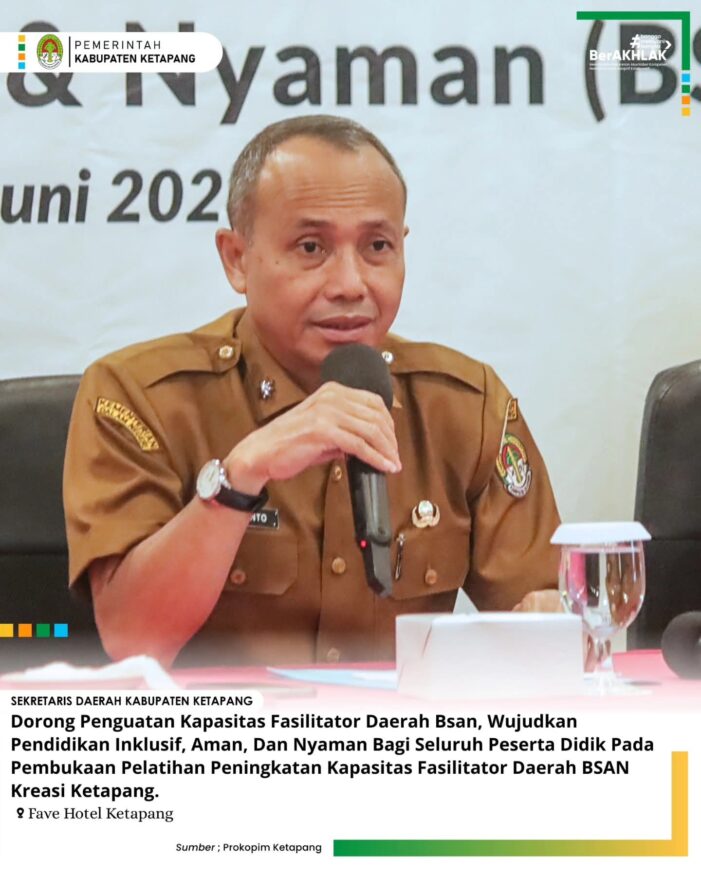 Sekda Buka Pelatihan Peningkatan Kapasitas Fasilitator Daerah BSAN Kreasi Ketapang